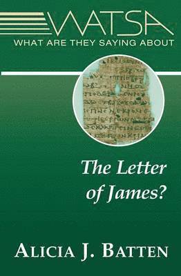 What Are They Saying about the Letter of James? 1