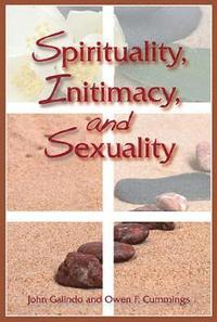 bokomslag Spirituality, Intimacy, and Sexuality