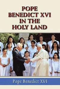 bokomslag Pope Benedict XVI in the Holy Land
