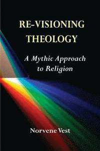 bokomslag Re-Visioning Theology