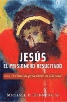 Michael E Kennedy, Michael E. Kennedy - Jesus, el Prisionero Resucitado, Häftad