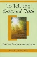 To Tell the Sacred Tale 1