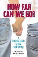 bokomslag How Far Can We Go?: A Catholic Guide to Sex and Dating