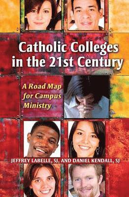 Catholic Colleges in the 21st Century 1