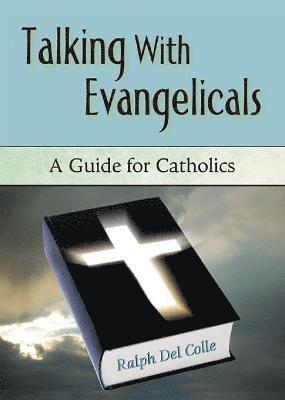 Talking with Evangelicals 1