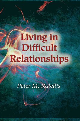 Living in Difficult Relationships 1