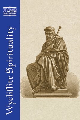 J. Patrick Hornbeck, J Patrick Hornbeck, Stephen E Lahey, Fiona Somerset - Wycliffite Spirituality, Häftad