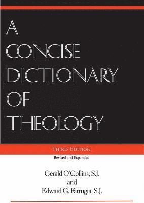 A Concise Dictionary of Theology, Third Edition 1
