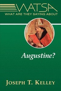 bokomslag What Are They Saying About Augustine?