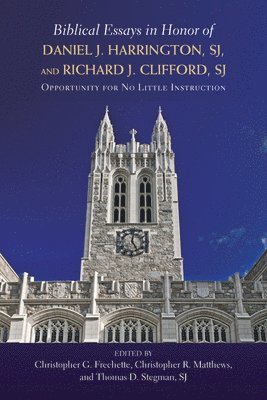 Biblical Essays in Honor of Daniel J. Harrington, SJ, and Richard J. Clifford, SJ