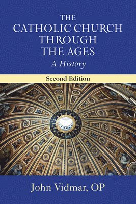 bokomslag Catholic Church through the Ages, Second Edition