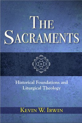 Kevin W. Irwin, Kevin W Irwin - Sacraments, Häftad