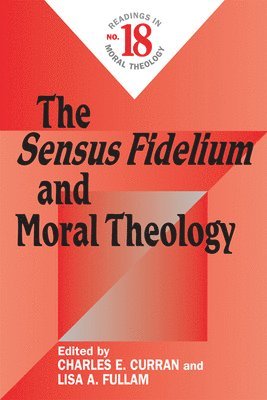 The Sensus Fidelium and Moral Theology 1