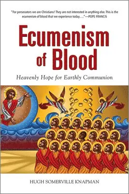 Hugh Somerville Knapman - Ecumenism of Blood, Häftad. Tillgänglighet: Lägg i varukorg