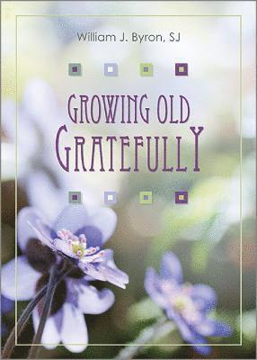 Growing Old Gratefully 1