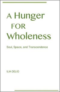 bokomslag A Hunger for Wholeness