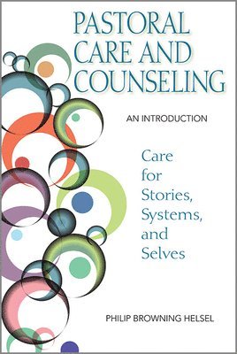 Philip Browning Helsel - Pastoral Care and Counseling, Häftad