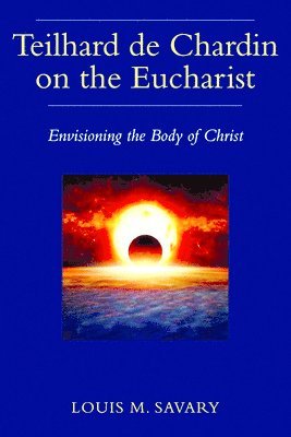 bokomslag Teilhard de Chardin on the Eucharist