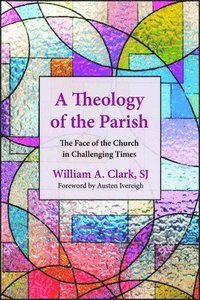 bokomslag A Theology of the Parish