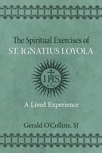 bokomslag The Spiritual Exercises of St. Ignatius of Loyola