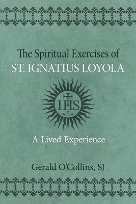 The Spiritual Exercises of St. Ignatius of Loyola 1