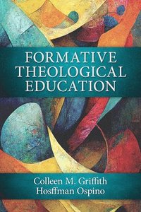 bokomslag Formative Theological Education