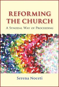 bokomslag Reforming the Church