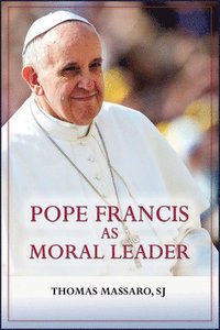 bokomslag Pope Francis as Moral Leader