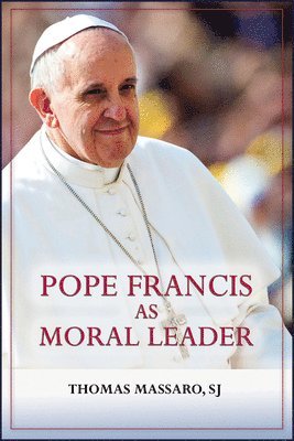 bokomslag Pope Francis as Moral Leader