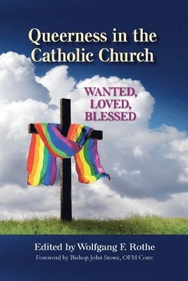 Wolfgang F Rothe, Wolfgang F. Rothe - Queerness in the Catholic Church, Häftad