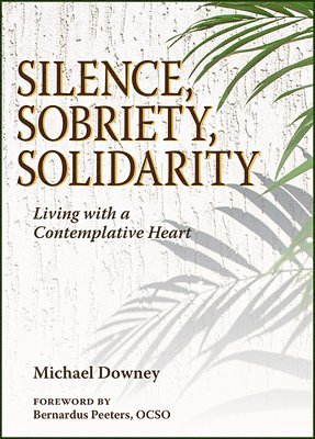 bokomslag Silence, Sobriety, Solidarity