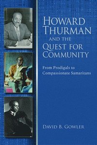 bokomslag Howard Thurman and the Quest for Community