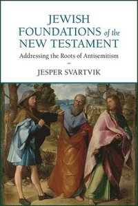 bokomslag Jewish Foundations of the New Testament