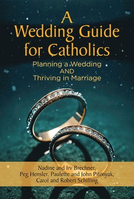 bokomslag A Wedding Guide for Catholics: Planning a Wedding and Thriving in Marriage