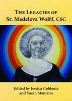 Jessica Coblentz, Susan Mancino - Legacies of Sr. Madeleva Wolff, CSC, Häftad