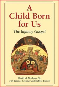 bokomslag A Child Born for Us: The Infancy Gospel