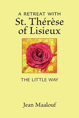 Jean Maalouf - Retreat with St. Thérèse of Lisieux, Häftad