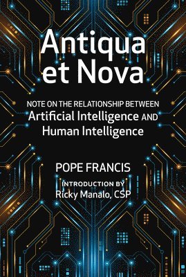 Pope Francis - Antiqua et Nova, Häftad