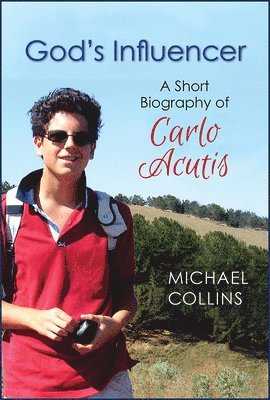 bokomslag God's Influencer: A Short Biography of Carlo Acutis