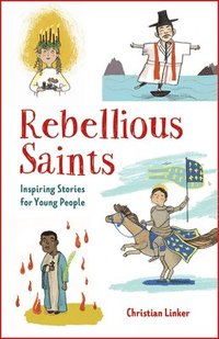 bokomslag Rebellious Saints