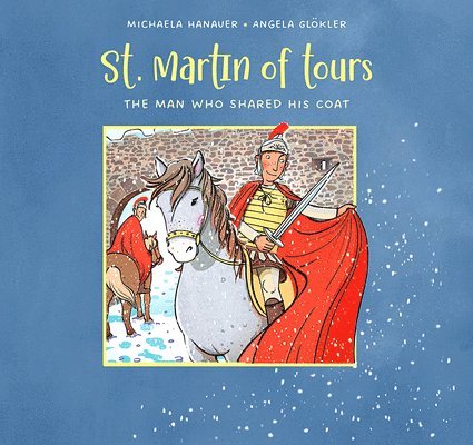 St. Martin of Tours: The Man Who Shared His Coat