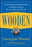 bokomslag Wooden: A Lifetime of Observations and Reflections On and Off the Court