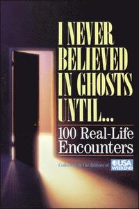 bokomslag I Never Believed In Ghosts Until . . .