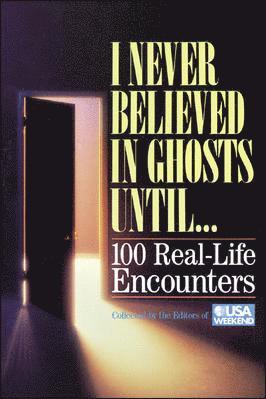 bokomslag I Never Believed in Ghosts Until . . .