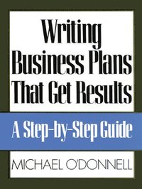 bokomslag Writing Business Plans That Get Results