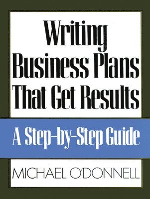 Writing Business Plans That Get Results 1