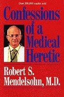 bokomslag Confessions of a Medical Heretic