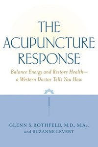 bokomslag The Acupuncture Response