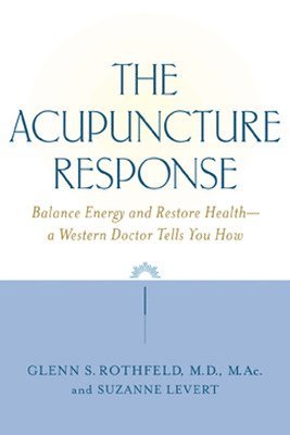 bokomslag The Acupuncture Response