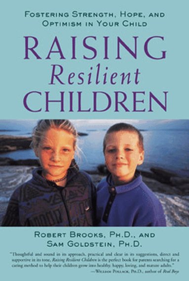 Robert Brooks, Sam Goldstein - Raising Resilient Children, Häftad